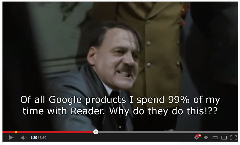 Being evil: The latest 'Downfall' parody on YouTube sees Hitler reacting to Google scrapping its Reader app. | YOUTUBE